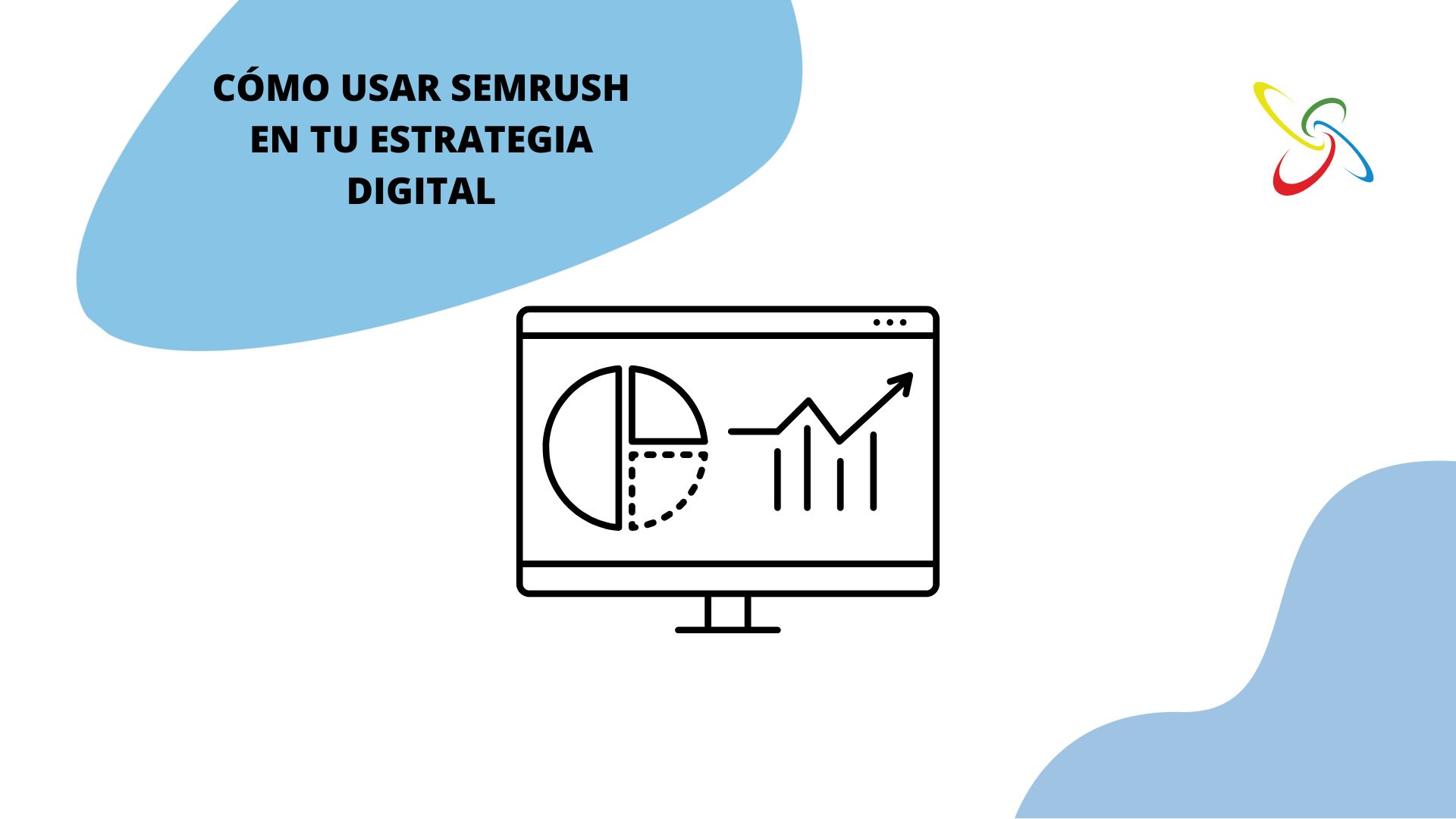 Cómo usar SEMrush en tu estrategia digital