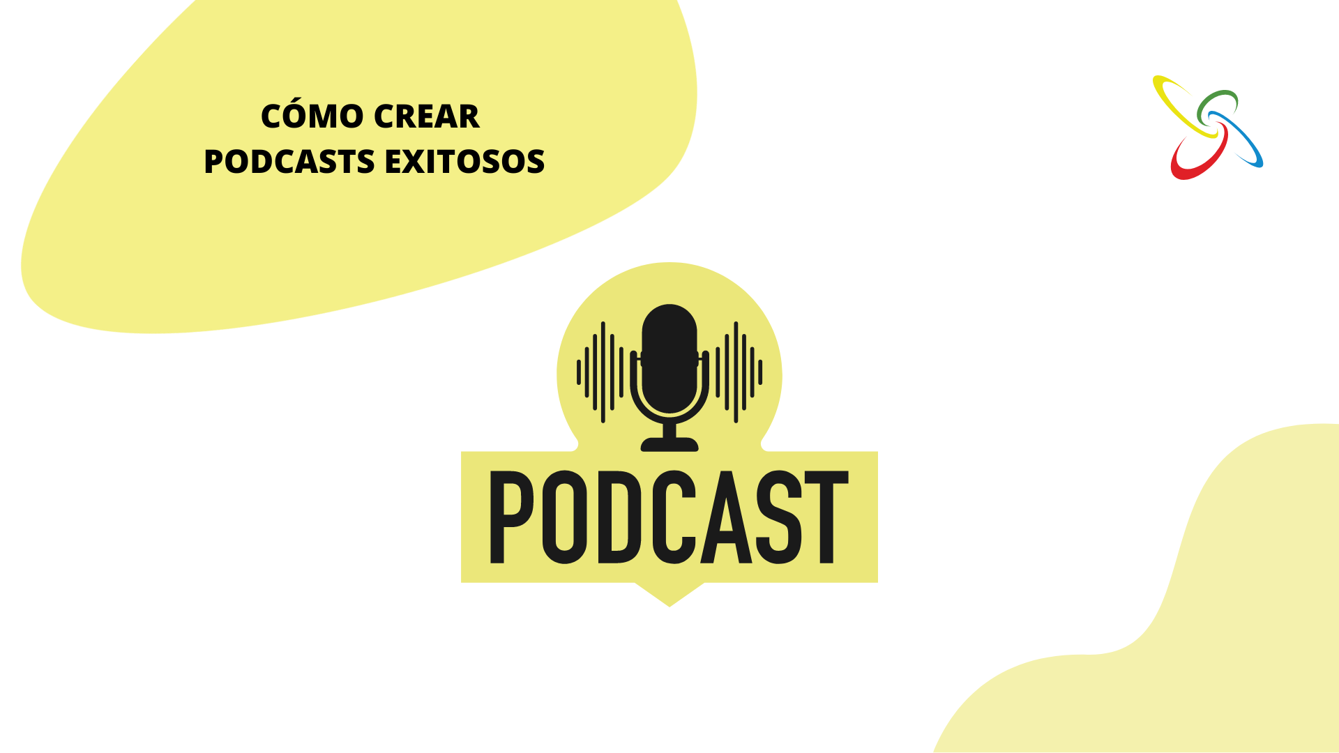 Cómo crear podcasts exitosos