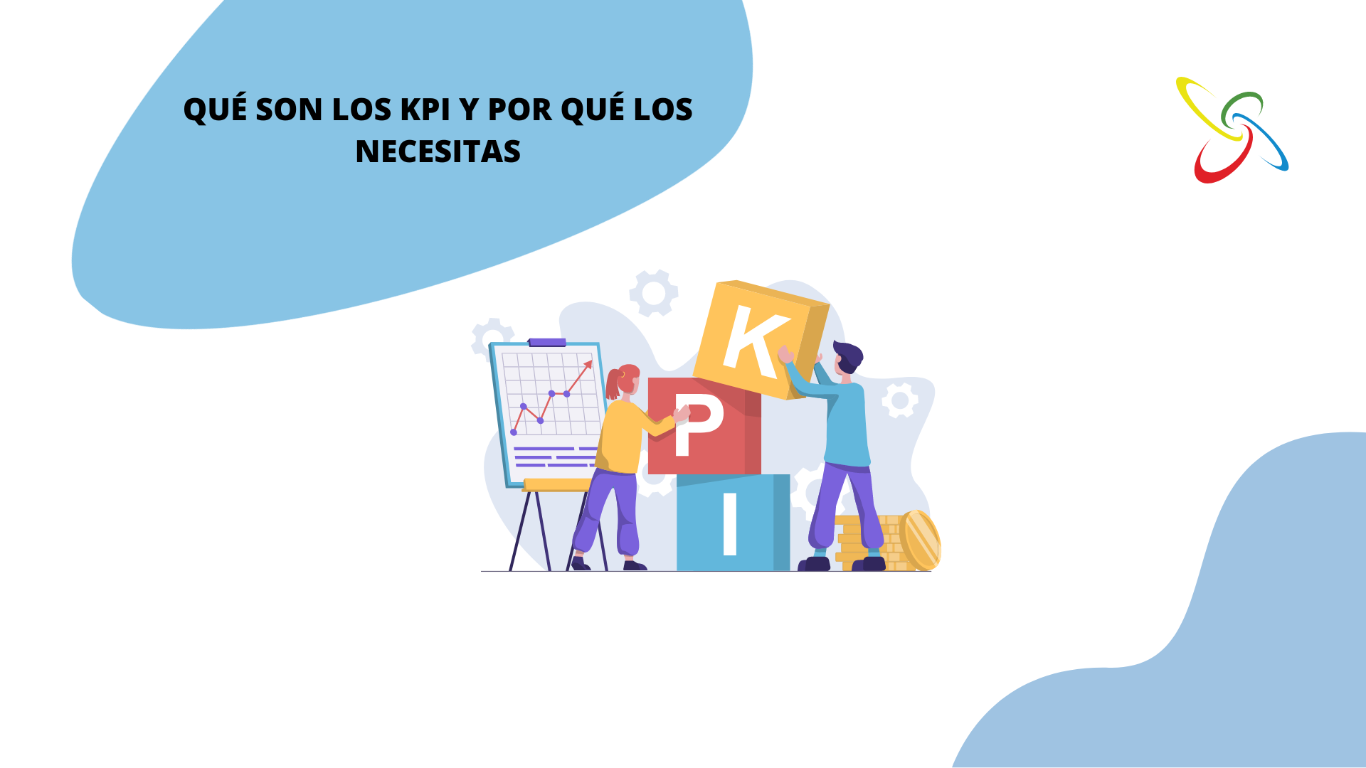 Qué son los KPI y por qué los necesitas