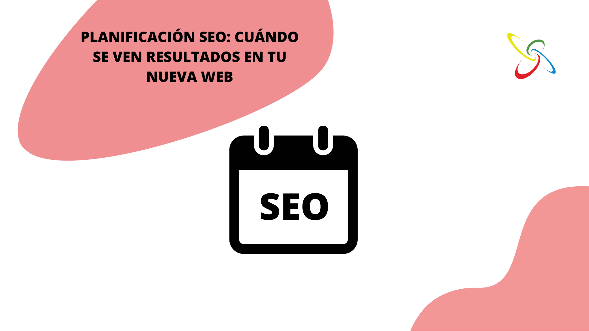 Planificació SEO: quan es veuen resultats a la teva nova web