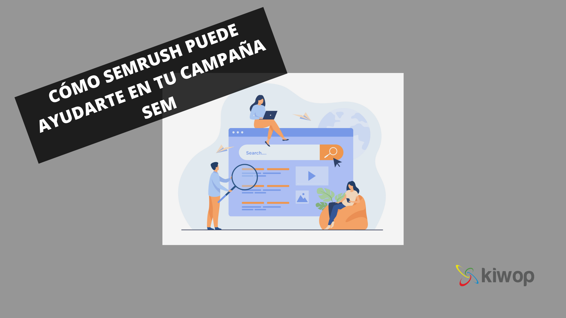 How SEMrush can help you in your SEM campaign