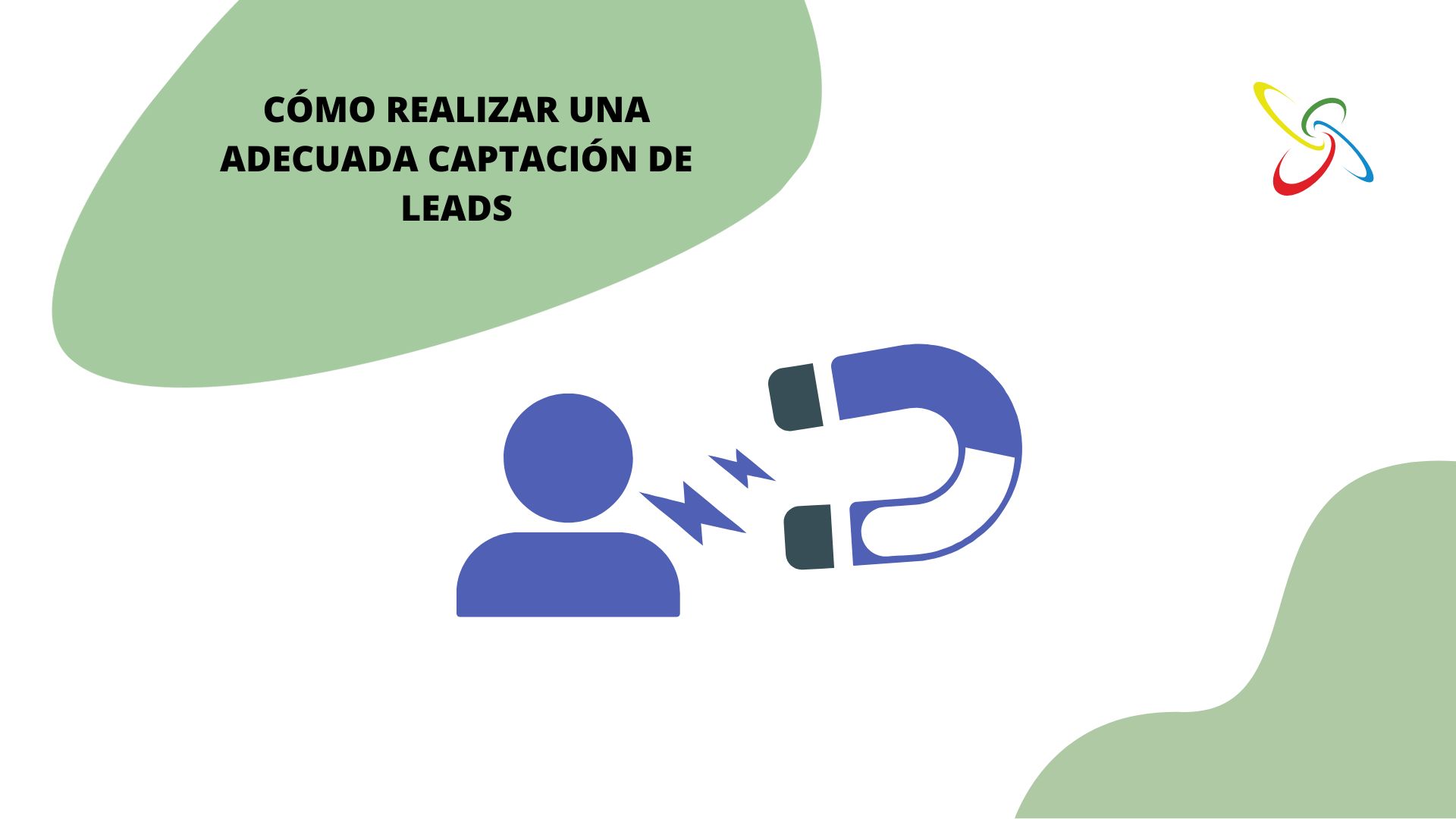 Cómo realizar una adecuada captación de leads