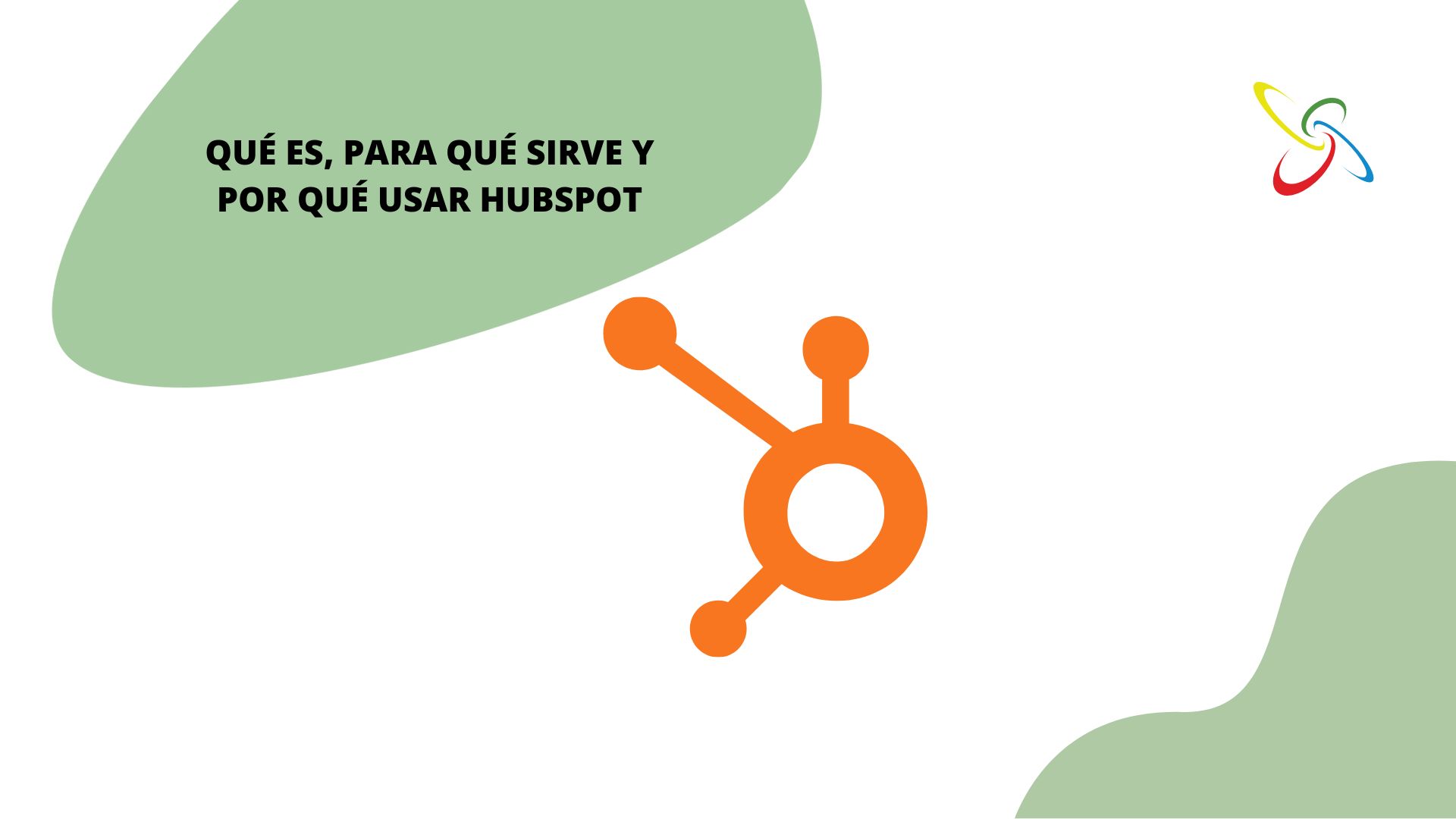 Qué es, para qué sirve y por qué usar HubSpot