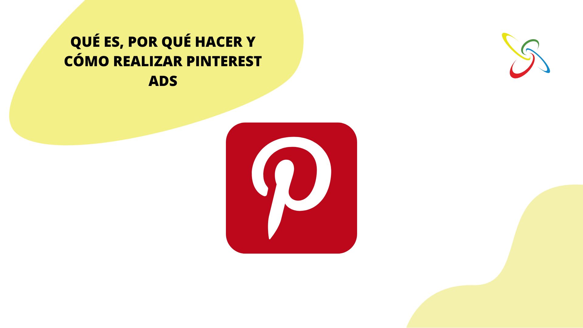 Qué es, por qué hacer y cómo realizar Pinterest Ads