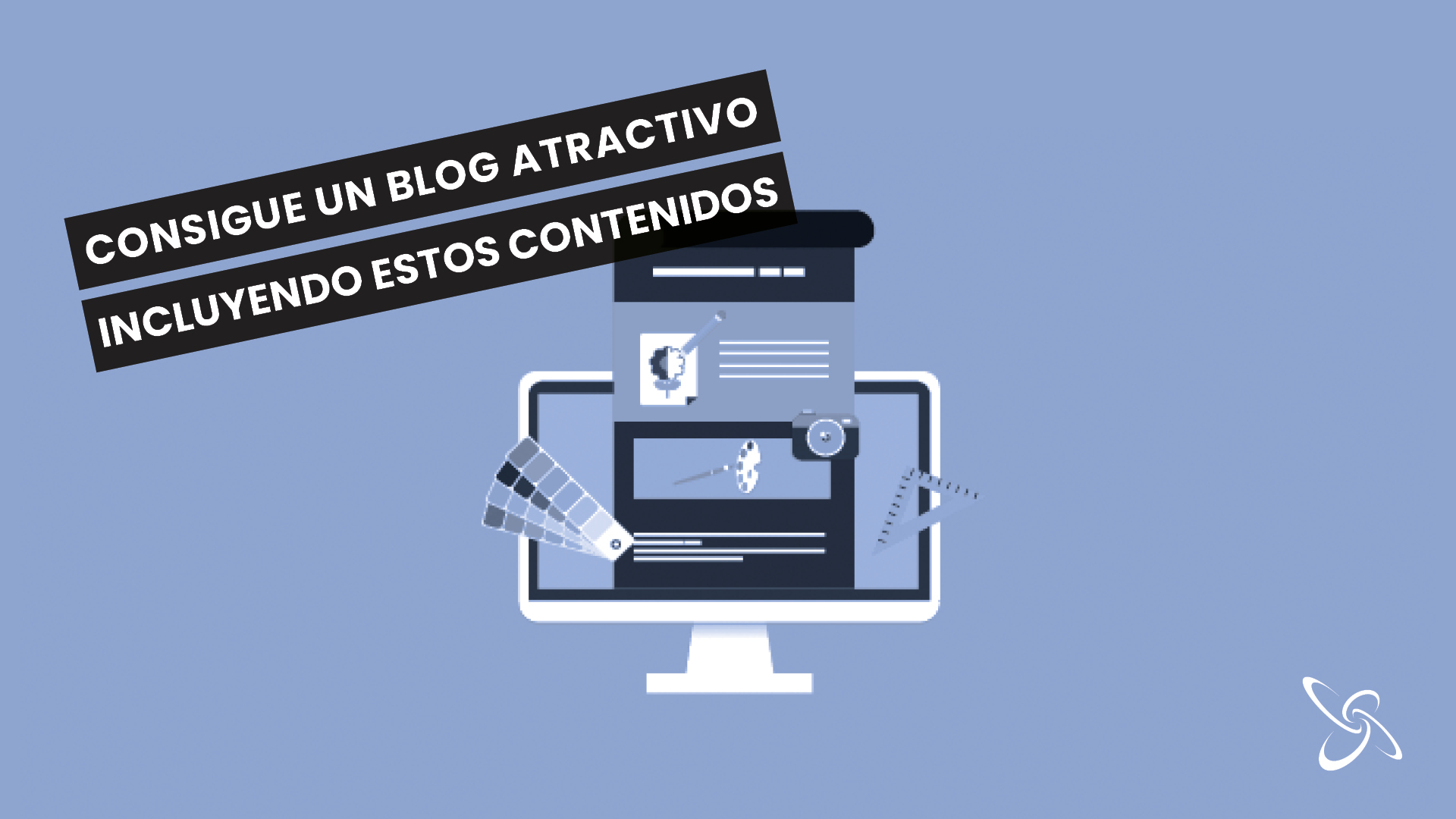 Consigue un blog atractivo incluyendo estos contenidos