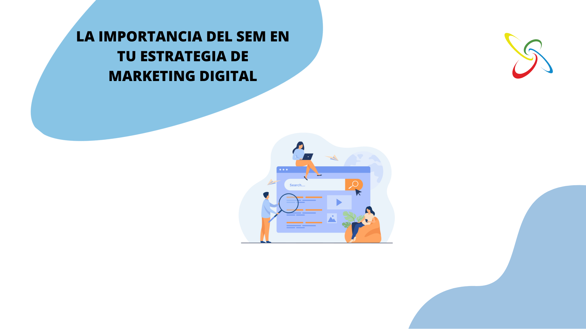 La importancia del SEM en tu estrategia de marketing digital