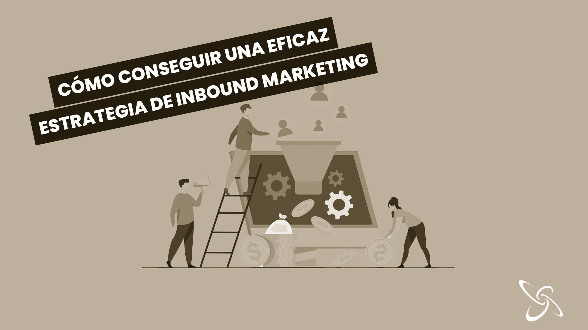 Cómo conseguir una eficaz estrategia de Inbound Marketing