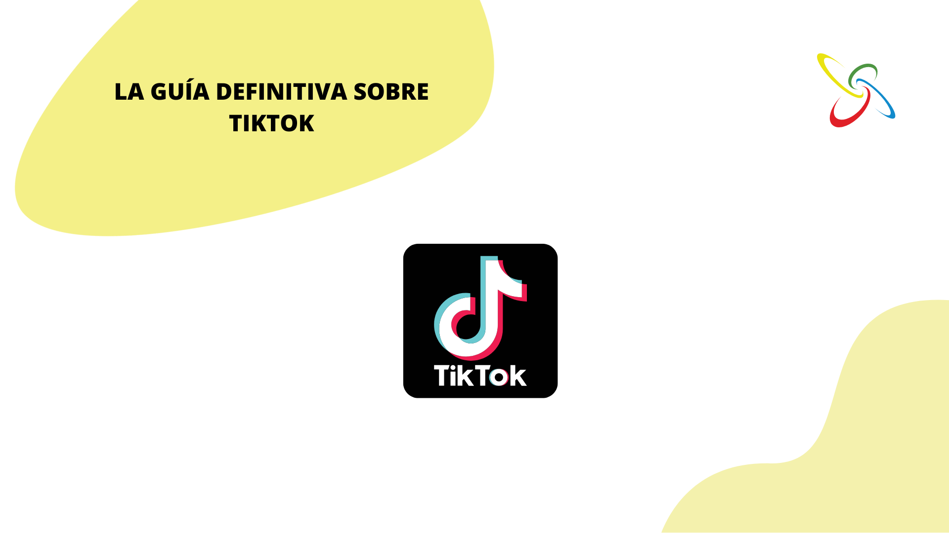 La guia definitiva sobre TikTok