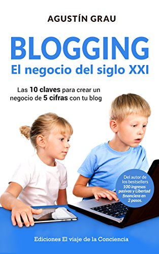 Blogging: el negocio del siglo XXI