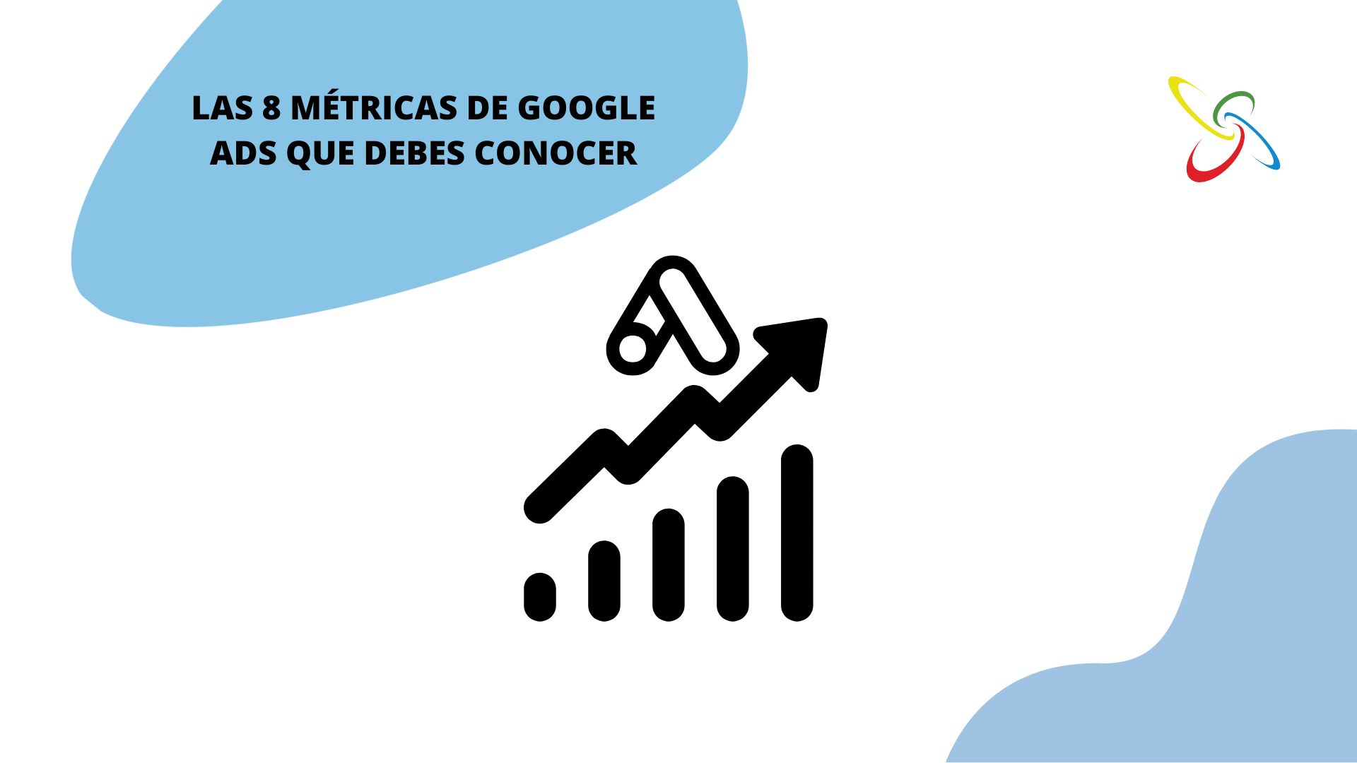 Las 8 métricas de Google Ads que debes conocer