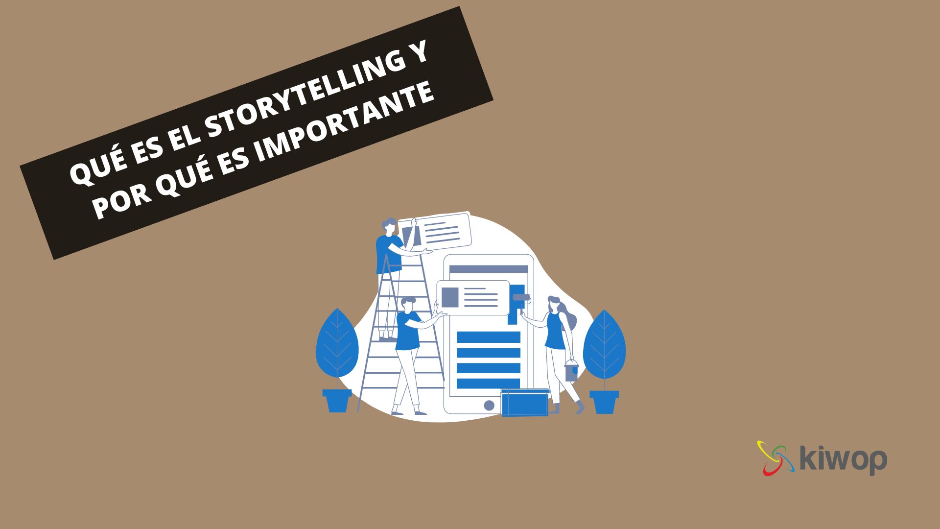 Qué es el storytelling y por qué es importante