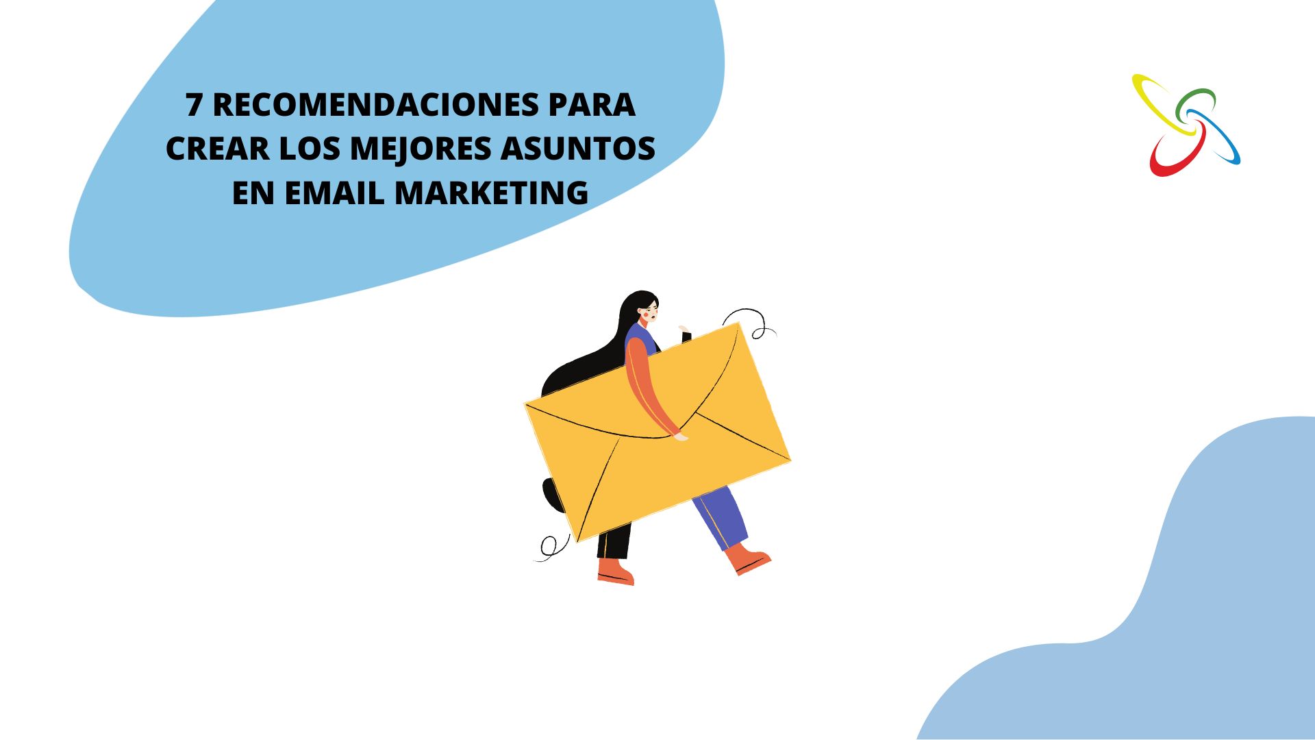 7 recomendaciones para crear los mejores asuntos en email marketing