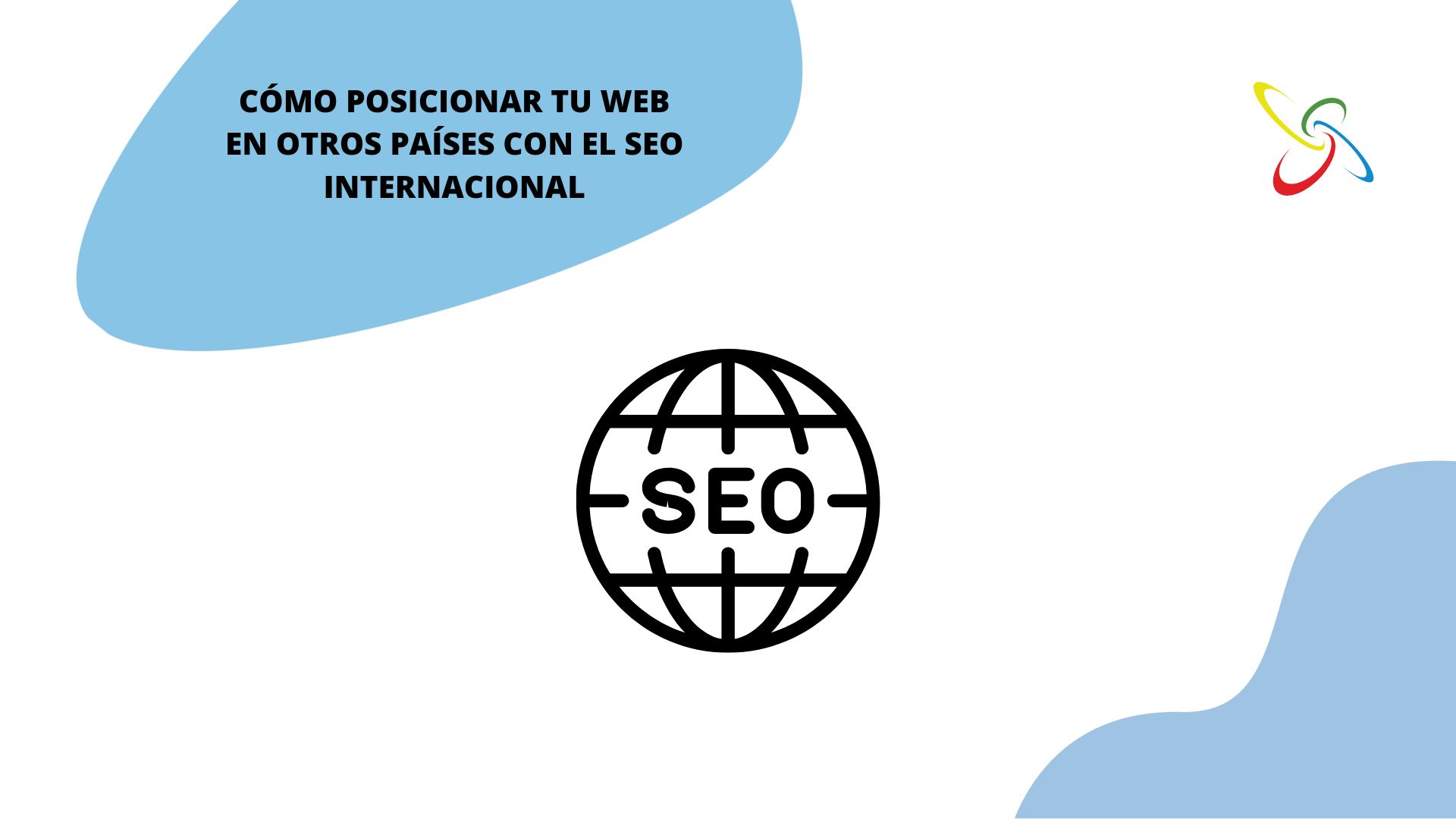 Cómo posicionar tu web en otros países con el SEO internacional