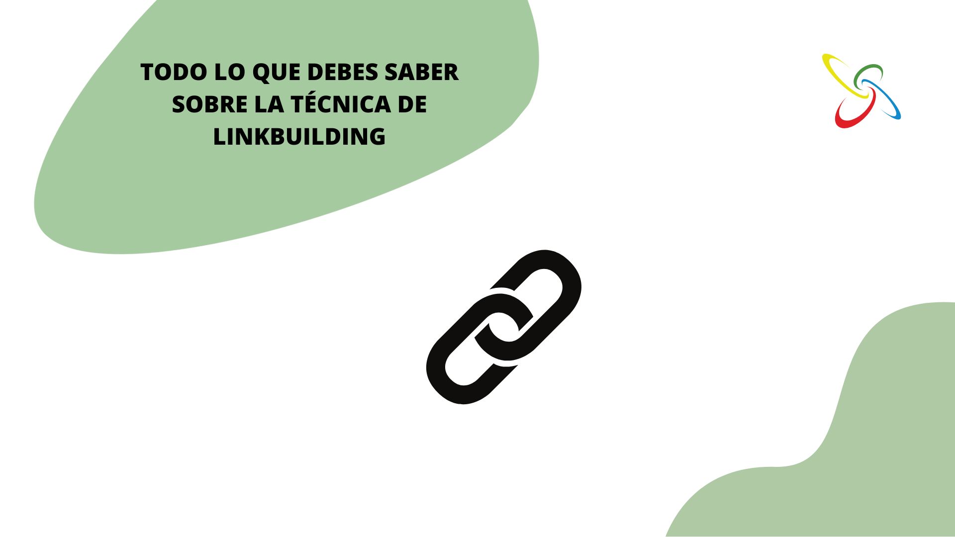 Todo lo que debes saber sobre la técnica de linkbuilding