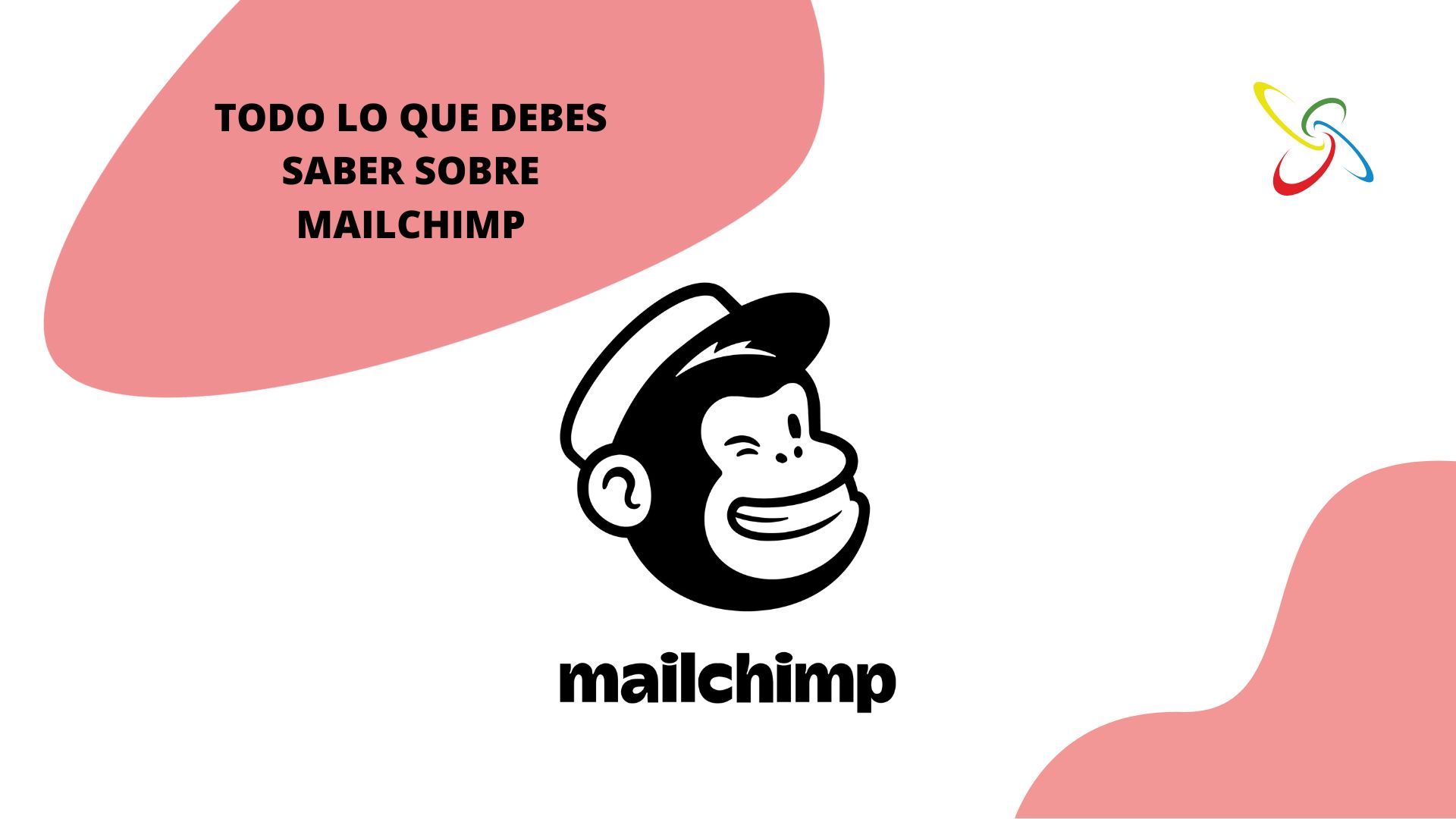 Todo lo que debes saber sobre Mailchimp