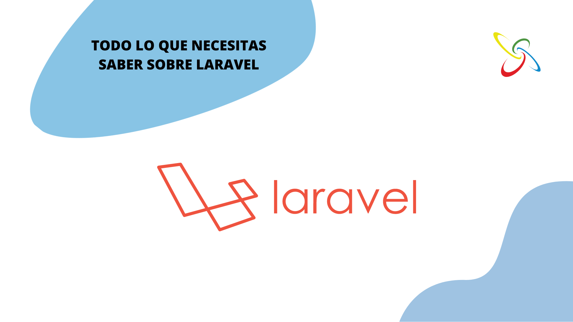 Everything you need to know about Laravel