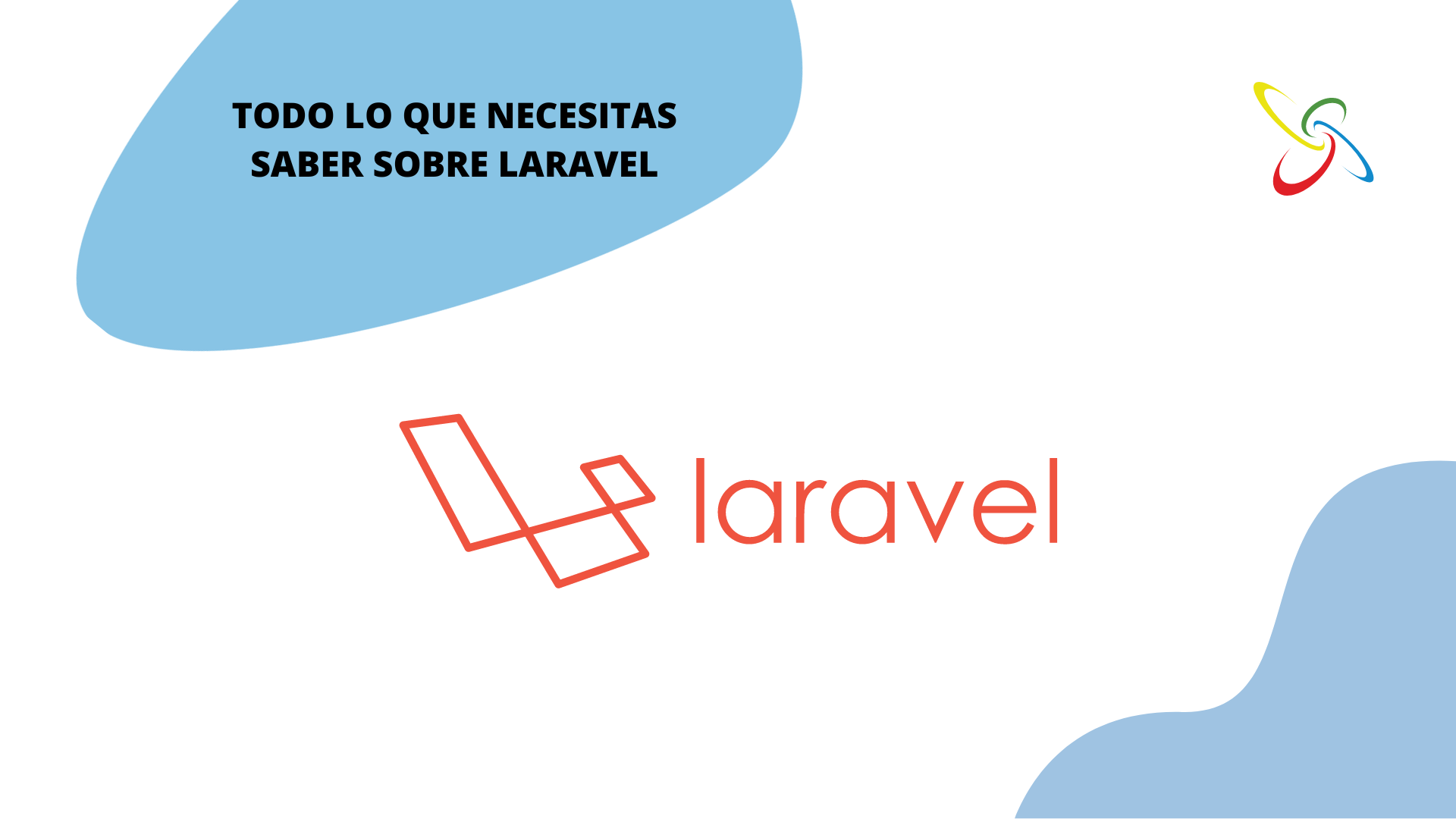 Tot el que necessites saber sobre Laravel