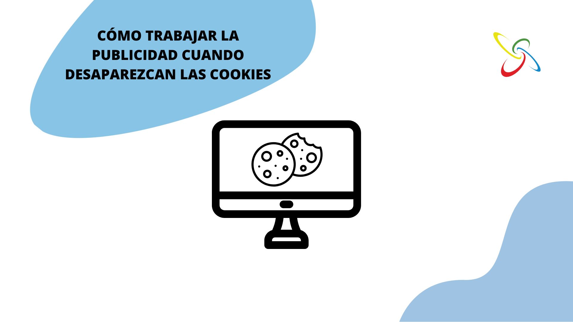 Cómo trabajar la publicidad cuando desaparezcan las cookies