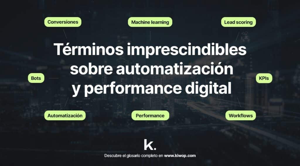 Términos fundamentales sobre automatización y performance digital