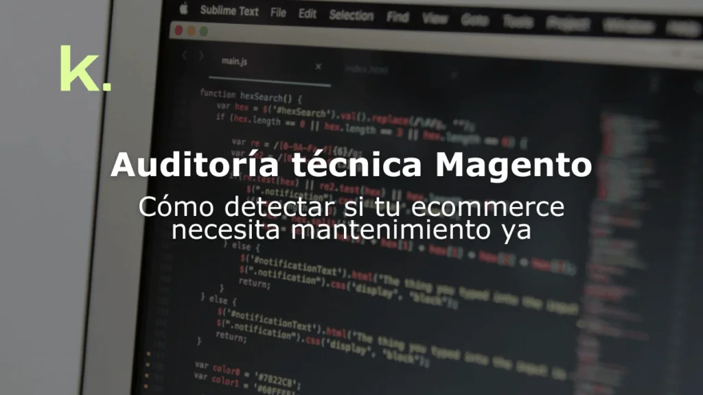 Auditoría técnica Magento: cómo detectar si tu ecommerce necesita mantenimiento ya